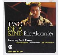 Two of a Kind/Eric Alexander Feat Cecil Payne