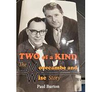 Two Of A Kind - The Morecambe And Wise Story