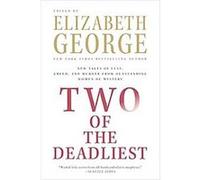 Two of the Deadliest Elizabeth George (Auteur)
