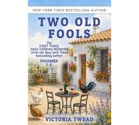 Two Old Fools, Volumes 1-3: The first three page-turning memoirs from the New York Times bestselling author