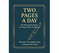 Two Pages a Day: 365 Writing Prompts to Unlock Your Creativity | Writer’s Daily Journal