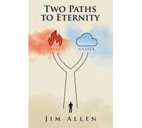 Two Paths To Eternity