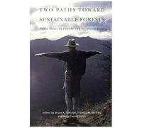 Two Paths Toward Sustainable Forests: Public Values In Canada And The United States