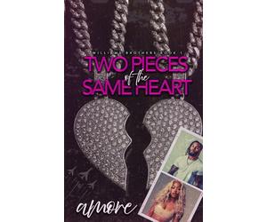 Two Pieces Of The Same Heart: Williams Brothers Book 1