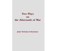 Two Plays On The Aftermath Of War