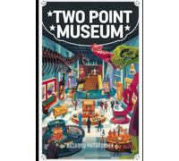 TWO POINT MUSEUM GAME WALKTHROUGH: Essential Strategies, Expert Tips, and Unlockables to Experience and Unleash Full Potential