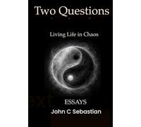Two Questions: Living Life in Chaos
