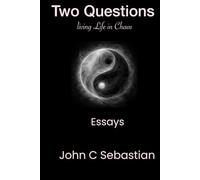 Two Questions: Living Life in Chaos