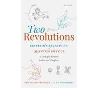 Two Revolutions: Einstein's Relativity And Quantum Physics