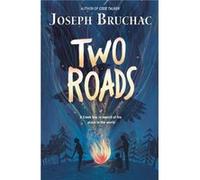 Two Roads by Bruchac & Joseph Bruchac Joseph (Auteur)