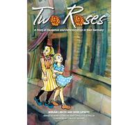 Two Roses: A Story of Deception and Determination in Nazi Germany