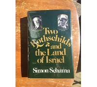 Two Rothschilds and the Land of Israel