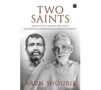 Two Saints: Speculations Around And About Ramakrishna Paramahamsa And Ramana Maharishi