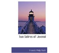 Two Satires Of Juvenal