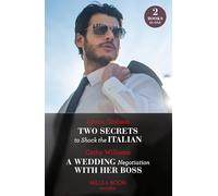 Two Secrets To Shock The Italian / A Wedding Negotiation With Her Boss
