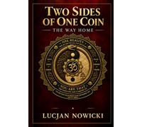 Two Sides of One Coin: The Way Home