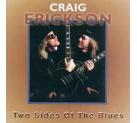 Two Sides of the Blues by ERICKSON, CRAIG [Audio CD] NEUF