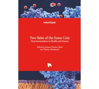 Two Sides of the Same Coin - Neurotransmitters in Health and Disease