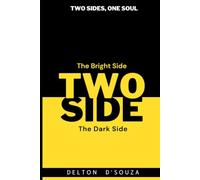 Two Sides: The Bright and Dark Truths of Human Nature