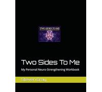 Two Sides To Me: My Personal Neuro-Strengthening Workbook