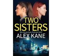 Two Sisters: A dark, addictive and twisty thriller