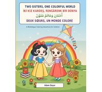 Two Sisters, One Colorful World: A Multilingual Coloring Adventure for Children - English, Turkish, Arabic & French