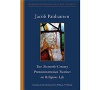 Two SixteenthCentury Premonstratensian Treatises on Religious Life by Jacob Panhausen Jacob Panhausen (Auteur)