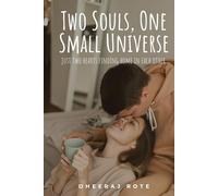 Two Souls, One Small Universe: just two hearts finding home in each other.