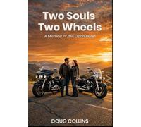 Two Souls Two Wheels: A Memoir of the Open Road