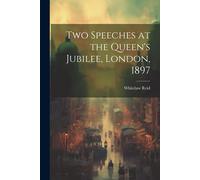 Two Speeches At The Queen's Jubilee, London, 1897