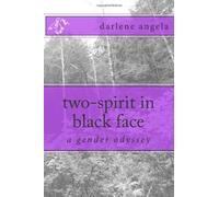 two-spirit in black face: a gender odyssey