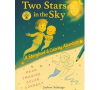 Two Stars In The Sky: Fun Hybrid Bedtime + Coloring Book All in 1 | A Treasured Keepsake for Families Welcoming a New Baby | Sibling Bonds | 8.5 x 11 ... 3-7 | Lesson on Love and Change | Educational