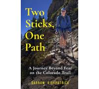 Two Sticks, One Path: A Journey Beyond Fear on the Colorado Trail