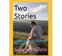 Two Stories: The Show Must Go On, and The Sun Shone Bright