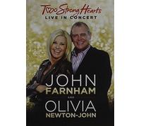 Two Strong Hearts: Live in Concert (DVD) Newton-John Olivia Farnham John