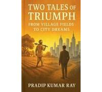 Two Tales Of Triumph (From Village Fields To City Dreams)
