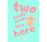 Two Teddy Bears are here