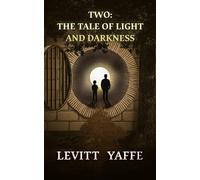 Two: The Tale of Light and Darkness Tales From Palaleon, #1 - Levitt Yaffe - Levitt Yaffe - ebook (ePub) - Livre
