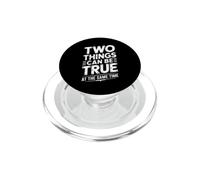 Two Things Can Be True At The Same Time Pensées - PopSockets PopGrip pour MagSafe