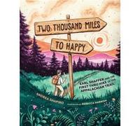 Two Thousand Miles to Happy by Andrea Shapiro Andrea Shapiro (Auteur)