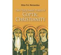 Two Thousand Years Of Coptic Christianity