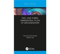 Two & Threedimensional Flow Of Groundwat Florimond Dept Hydrology And Hydraulic Engineering De Smedt, Belgium Vrije Universiteit Brussels, Wouter Dept Of Hydrology And Hydraulic Engineering Zijl, Belg
