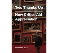 Two Thumbs Up - Stephanie Ross - The University of Chicago Press - Livre en Anglais - Hardback Stephanie RossStephanie Ross (Auteur)