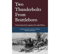 Two Thunderbolts From Brattleboro: Novels Inspired by Legends of Dr. John Wilson