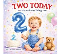 Two Today: A Celebration of Being Two