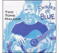 Two Tone Malone - Shades of Blue