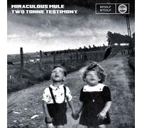 Miraculous Mule Two Tonne Testimony (Vinyl) 12" Album