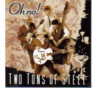 Two Tons of Steel - Oh No