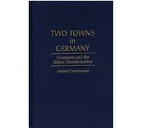 Two Towns in Germany, Contemporary Urban Studies Norbert Dannhaeuser (Auteur)
