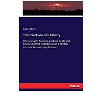 Two Tracts On Civil Liberty